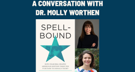 The Loeb Institute Presents "A Conversation With Dr. Molly Worthen", with headshots and a book cover image, "Spellbound" by Molly Worthen
